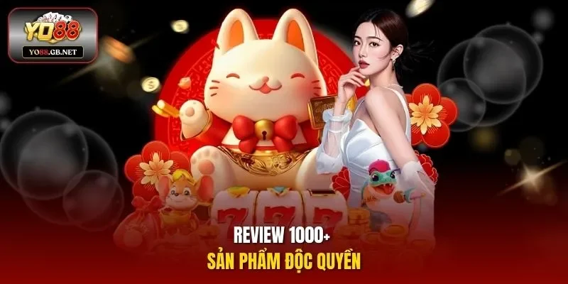 Review 1000 +sản phẩm độc quyền